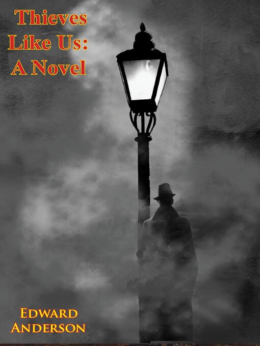 Title details for Thieves Like Us by Edward Anderson - Available